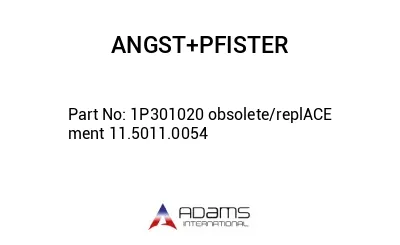 1P301020 obsolete/replACE ment 11.5011.0054 1P301020 obsolete/replACE ment 11.5011.0054
